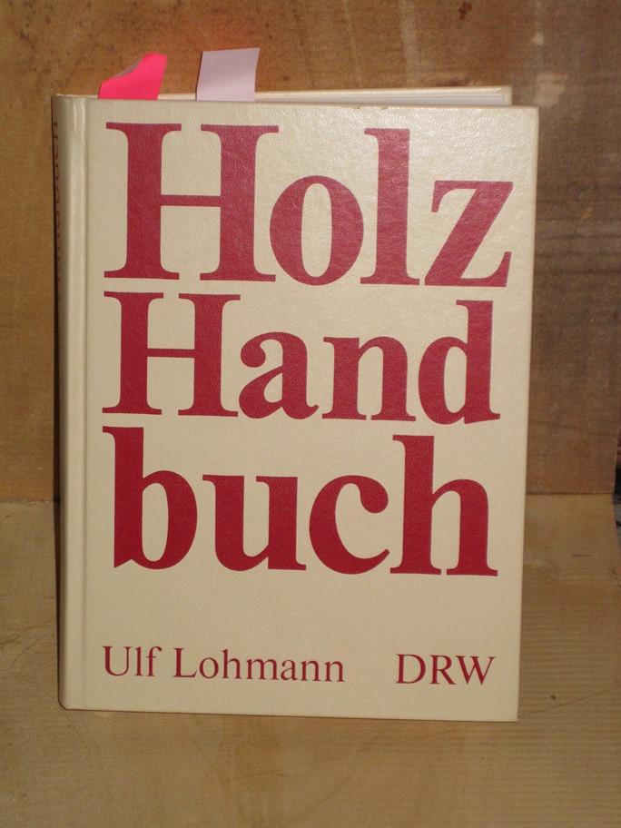 Holzhandbuch von Ulf Lohmann Holzhandbuch von Ulf Lohmann